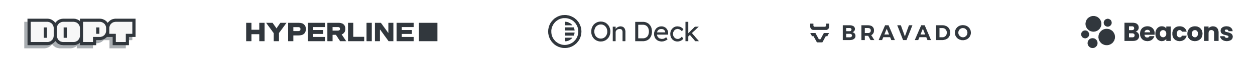 Dopt, Hyperline, On Deck, Bravado, Beacons